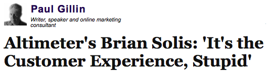 Altimeter_s_Brian_Solis___It_s_the_Customer_Experience__Stupid____Paul_Gillin