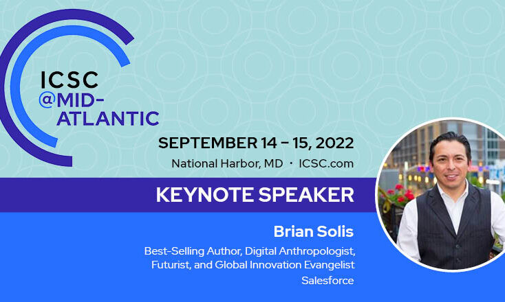 Brian Solis to Keynote the International Council for Shopping Centers (ICSC) Conference in DC, September 2022