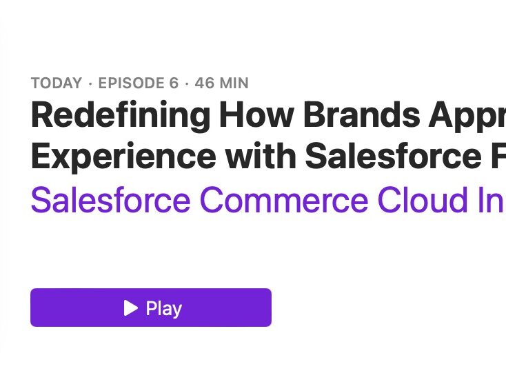 ‎Salesforce Commerce Cloud Innovations: Redefining How Brands Approach Their Customer Experience with Salesforce Futurist Brian Solis